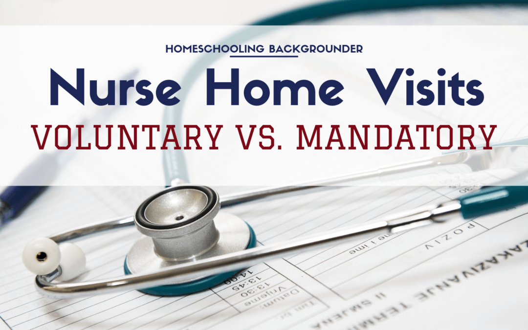 Nurse Home Visits: Voluntary vs. Mandatory