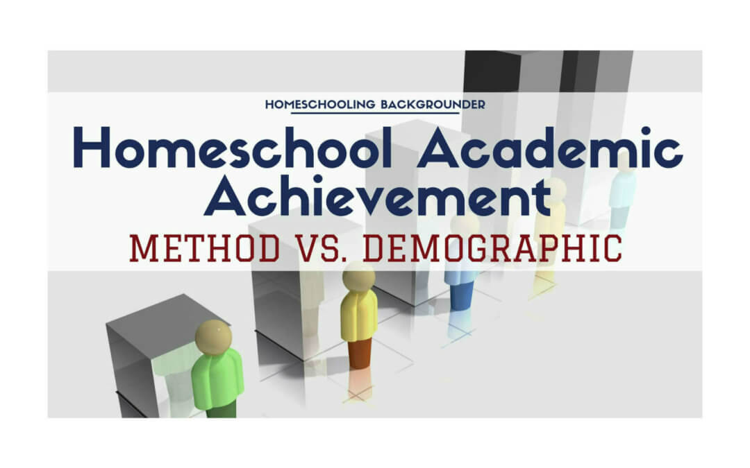Homeschool Academic Achievement: Education Method vs. Demographics