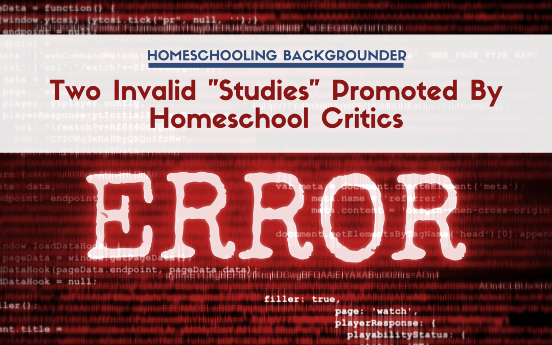 Two Invalid “Studies” Promoted by Homeschool Critics