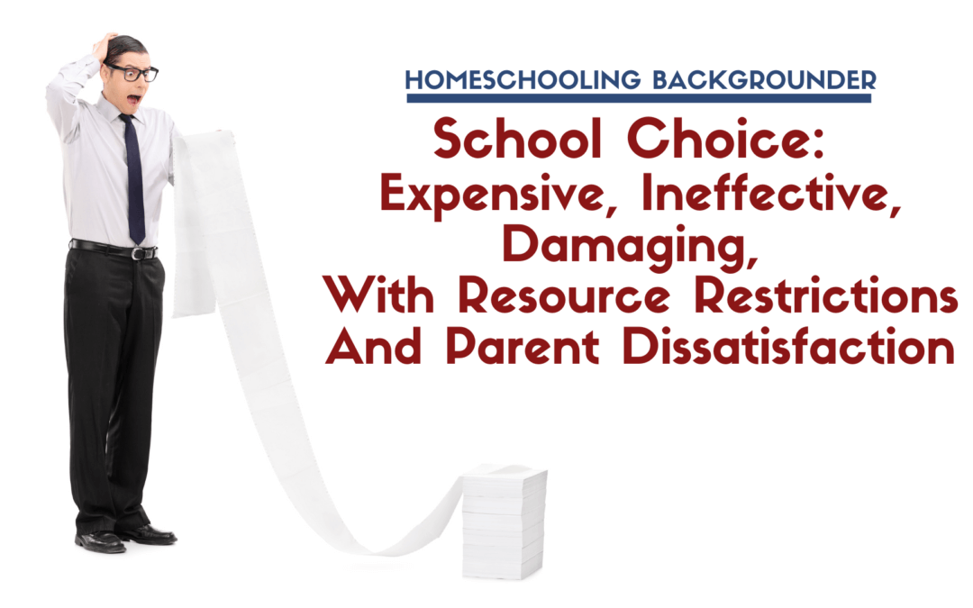 School Choice: Expensive, Ineffective, Damaging, With Resource Restrictions And Parent Dissatisfaction