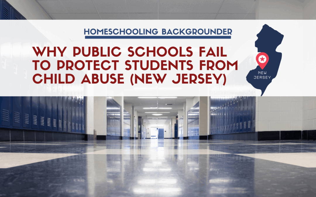 Why Public Schools Fail To Protect Students From Child Abuse (New Jersey)