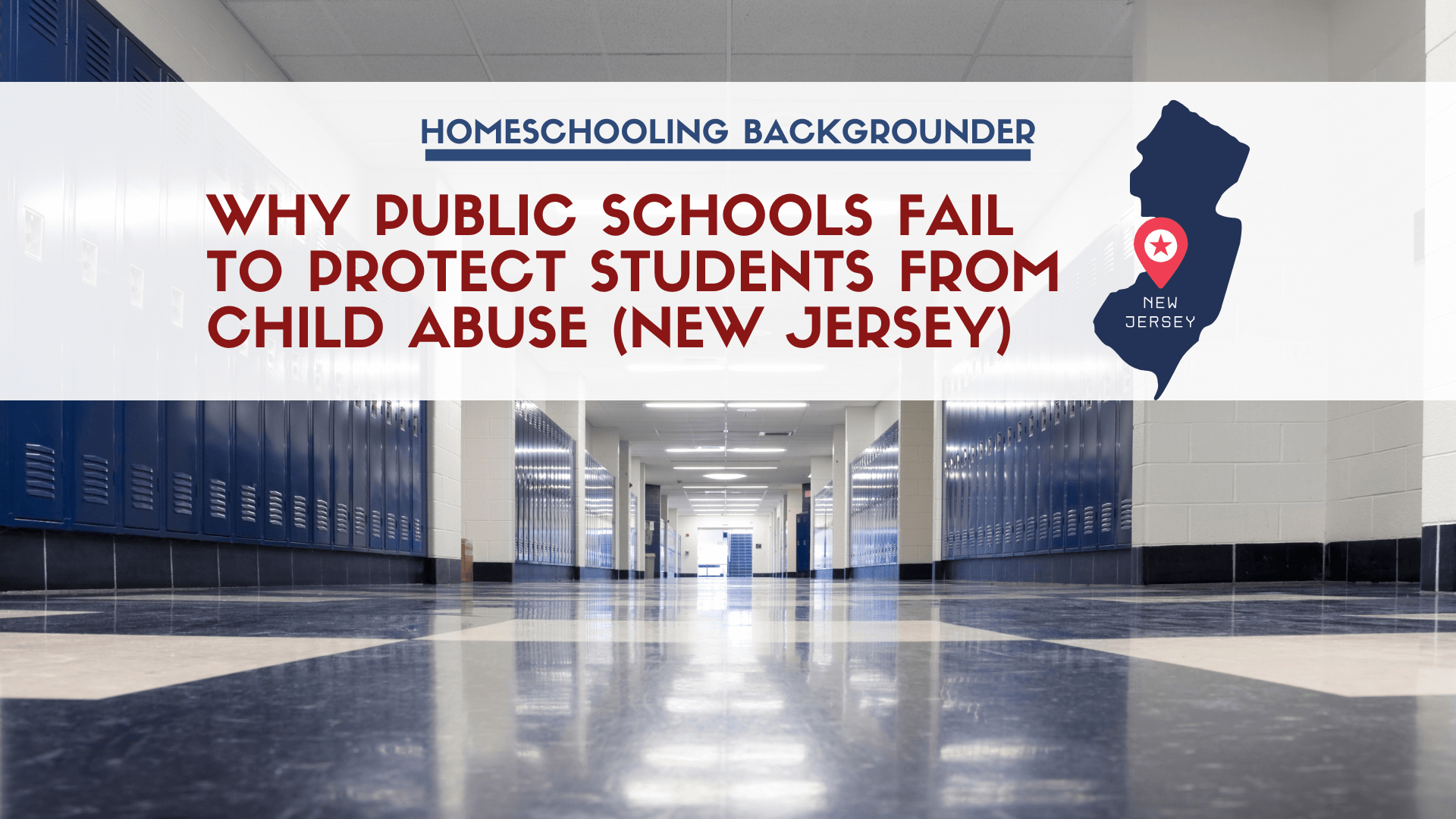 Why Public Schools Fail To Protect Students From Child Abuse (New Jersey)