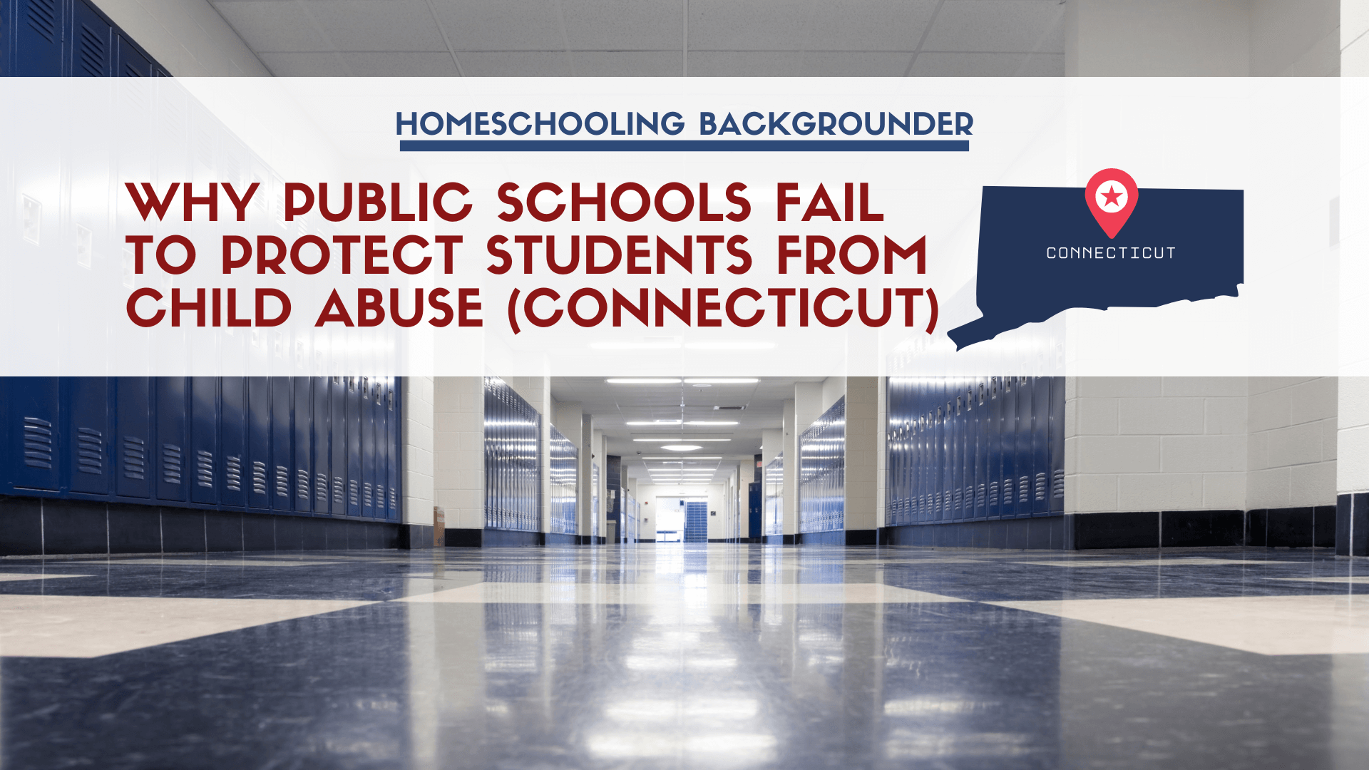Why Public Schools Fail To Protect Students From Child Abuse (Connecticut)